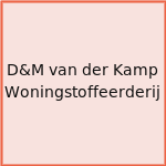 D&M van der Kamp Woningstoffeerderij